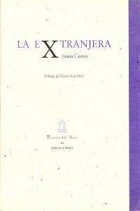 <strong2><i>La extranjera</i></strong2>, (Antología 1978-2005), Málaga, Diputación, 2006.